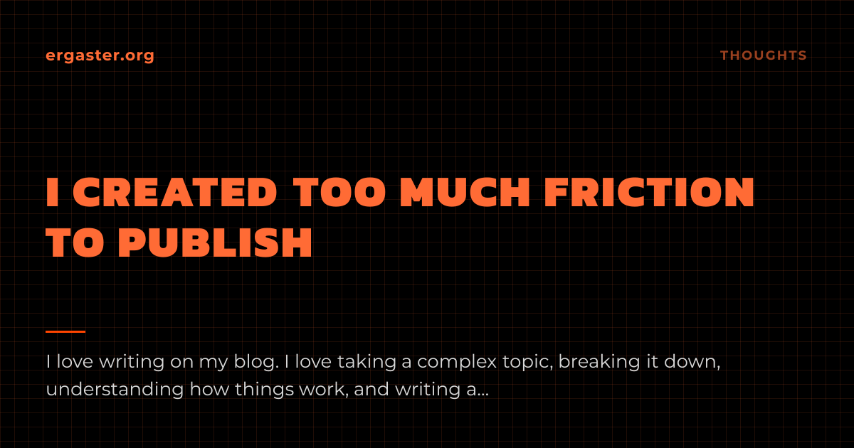 Thibault Martin: I realized that I created too much friction to publish